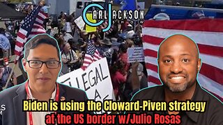 Biden is using the Cloward-Piven strategy at the US border w/Julio Rosas