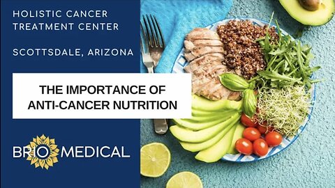 The Importance of Anti-Cancer Nutrition | Brio-Medical Alternative Cancer Clinic