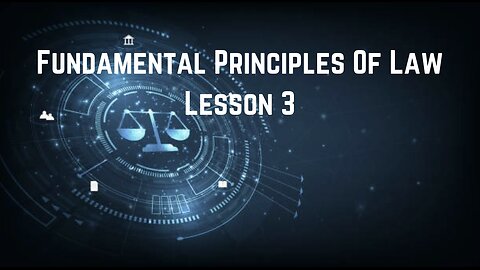 Fundamental Principles Of Law Lesson 3: The American Legal System