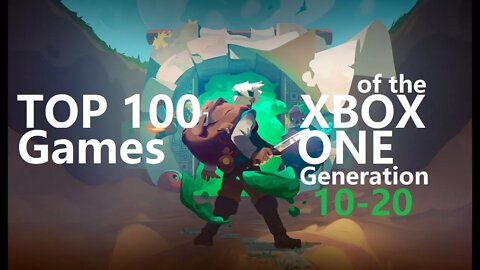 Xbox One Generation Top 100. Pt5 (10-20)