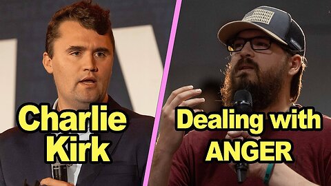 Charlie Kirk On Dealing With ANGER & Resentment *full video*