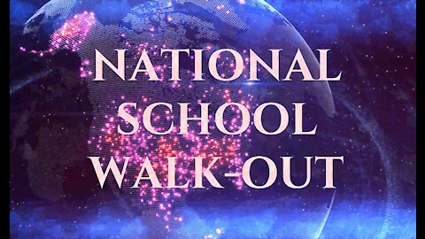 NATIONAL SCHOOL WALK-OUT