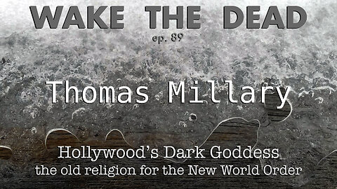 WTD ep.89 Thomas Millary 'Hollywood's Dark Goddess'