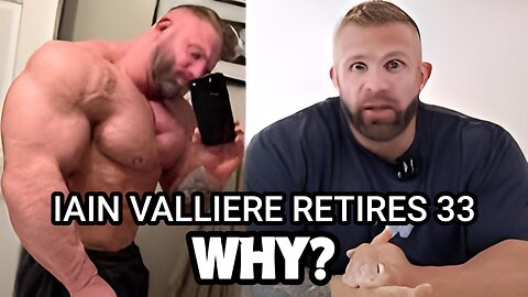 IAIN VALLIERE RETIRES AT 33