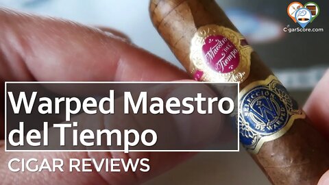 More MAINSTREAM? The WARPED Maestro del Tiempo - CIGAR REVIEWS by CigarScore
