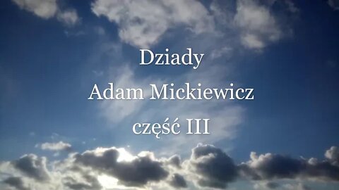 Dziady część III -A.Mickiewicz audiobook ( czas poszczególnych scen w opisie )