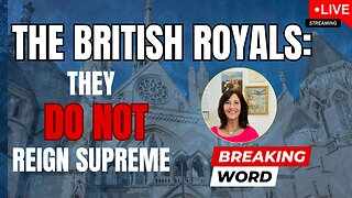 The British Royals: They DO NOT Reign Supreme