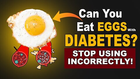 Can you eat Eggs with Diabetes to Control Blood Suagr?