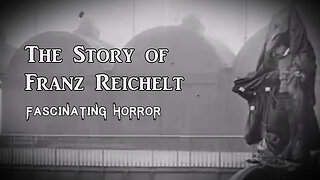 The Story of Franz Reichelt | Fascinating Horror