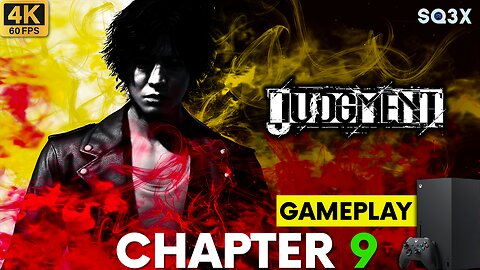 [4K] JUDGMENT 🔴 CHAPTER 9 (Xbox Series X Gameplay)