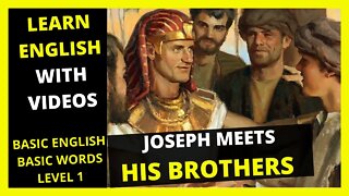 LEARN ENGLISH THROUGH STORY LEVEL 1 - Joseph meets his brothers in Egypt .