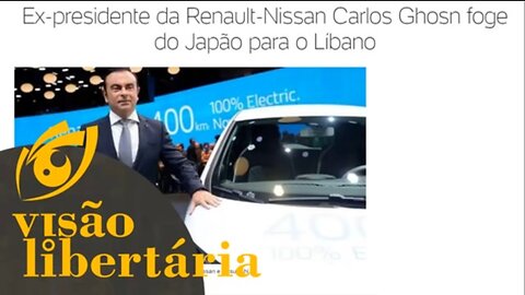 Carlos Ghosn um fugitivo libertário | Visão Libertária - 12/01/20 | ANCAPSU