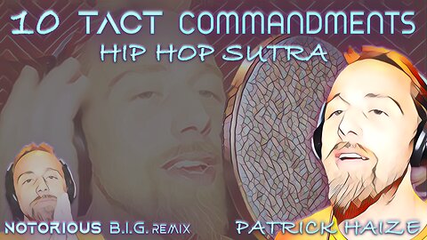 NOTORIOUS B.I.G REMIX "10 TACT COMMANDMENTS" - PATRICK HAIZE