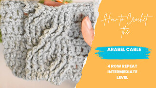 How to Crochet the Arabel Cable
