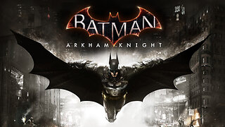 Batman: Arkham Knight - Playthrough Part 10