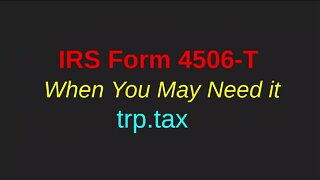 IRS Form 4506-T - When To Use It