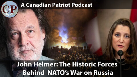 The Historic Forces Behind NATO's War on Russia [CP Podcast with John Helmer]