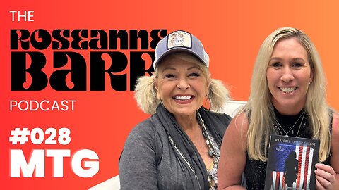 Marjorie spills ALL the piping hot Congress tea! | The Roseanne Barr Podcast #28