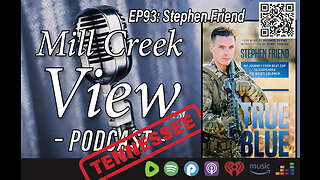 Mill Creek View Tennessee Podcast EP93 Steve Friend FBI Whistleblower & More 5 16 23