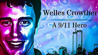 Welles Crowther: A 9/11 Hero