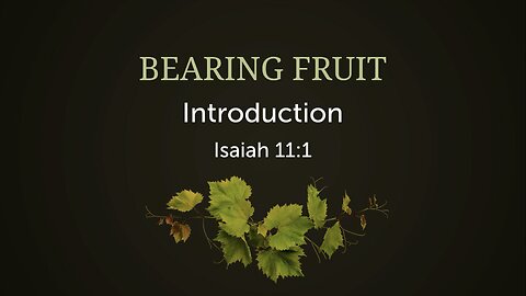 Bearing Fruit