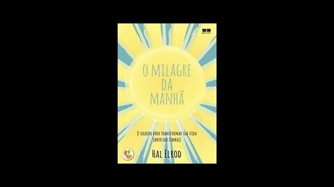 O Milagre da Manhã de Hal Elrod - Audiobook traduzido em Português