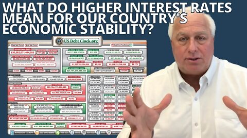 What do higher interest rates mean for our country's economic stability?