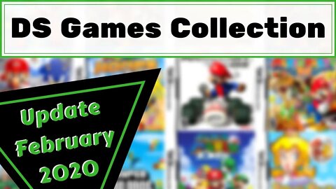 Nintendo DS Games Collection | Update February 2020