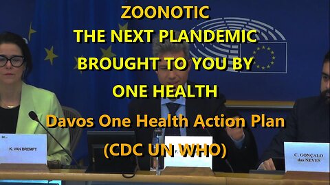 ONE HEALTH BRINGS YOU THE NEXT PLANDEMIC - ZOONOTIC (Feb 28th 2023)