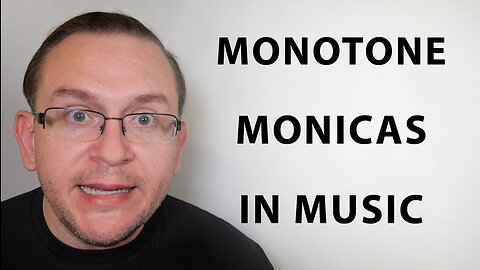 Monotone Monicas In Music