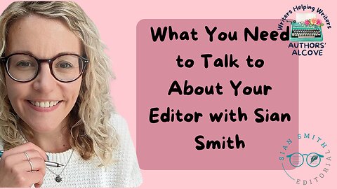 Important Things to Know Before Submitting Your Book to an Editor with Sian Smith