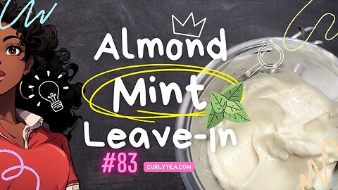 Almond Mint Leave-In Conditioner | DIY How To Recipe 83