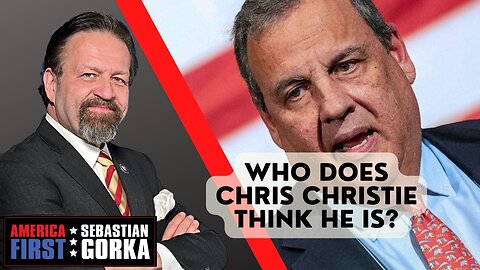 Who does Chris Christie think he is? Matt Boyle with Sebastian Gorka on AMERICA First