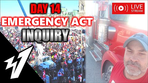 Day 14 - EMERGENCY ACT INQUIRY - LIVE COVERAGE