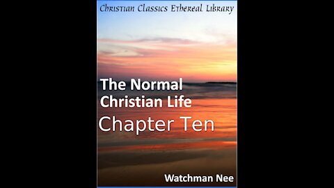 10 Normal Christian Life, Chapter 10