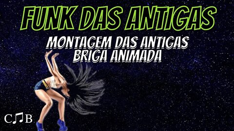 Funk das Antigas - Briga Animada