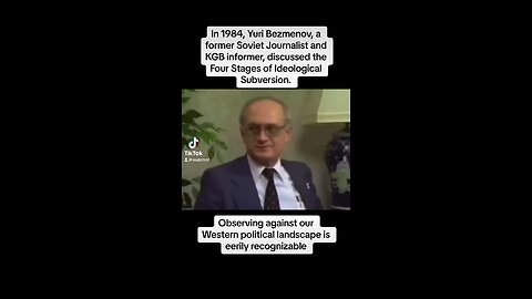 Yuri Bezmenov, a former Soviet Journalist discussed the Four Stages of Ideological Subversion