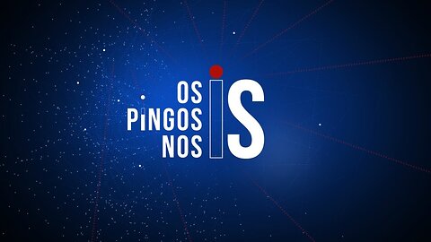 OS PINGOS NOS IS - 21/07/23