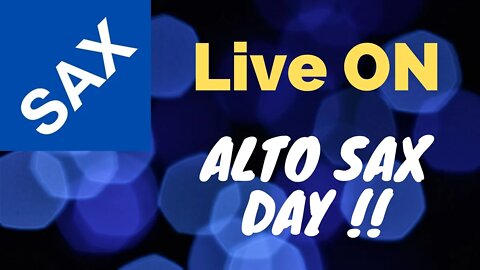 ALTO SAX DAY!! - Live Only for Alto Sax Backing Track - 4 Hours #07