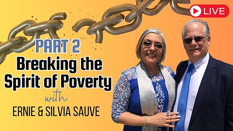 Ernie & Silvia Sauve: Breaking the Spirit of Poverty, Part 2 - Wealth Transfer TV w/ Steve K.