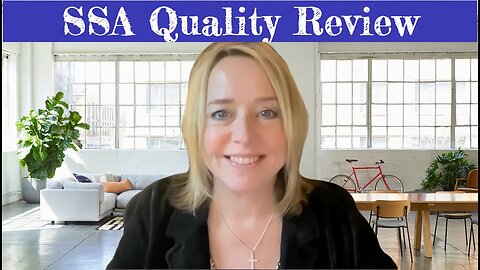 What is a “Quality Review" of Your Claim by the SSA?