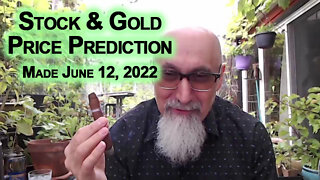 Stock Market and Gold Price Prediction Made June 12, 2022, Collapsing Industries [ASMR]