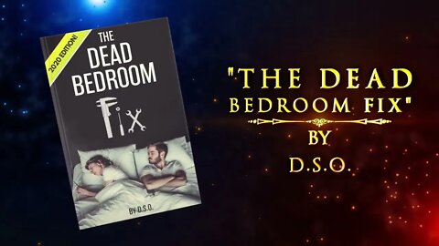 The Dead Bedroom Fix - Promo Video