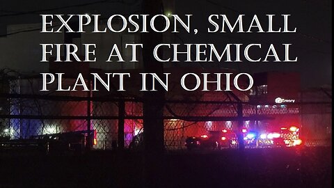 Explosion, Small Fire at Chemical Plant Winston Hills Emery Oleochemicals facility in Ohio