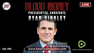 Presidential Candidate Ryan Binkley on Blood Money Episode 206 with Vem Miller