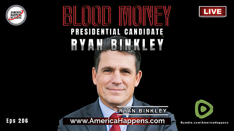 Presidential Candidate Ryan Binkley on Blood Money Episode 206 with Vem Miller