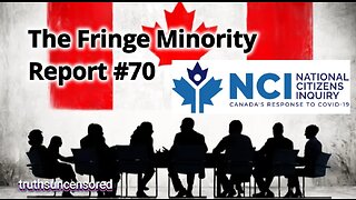 The Fringe Minority Report #70 National Citizens Inquiry Toronto