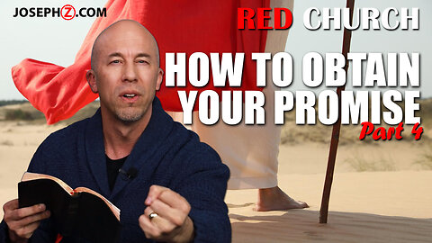 Red Church | How to Obtain Your Promise! - Part 4 —Joseph Z