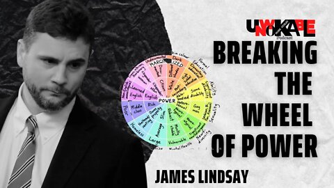 James Lindsay - Breaking The Wheel