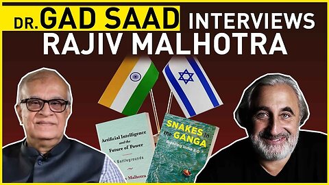Evolutionary Behavioral Scientist Dr Gad Saad interviews Rajiv Malhotra